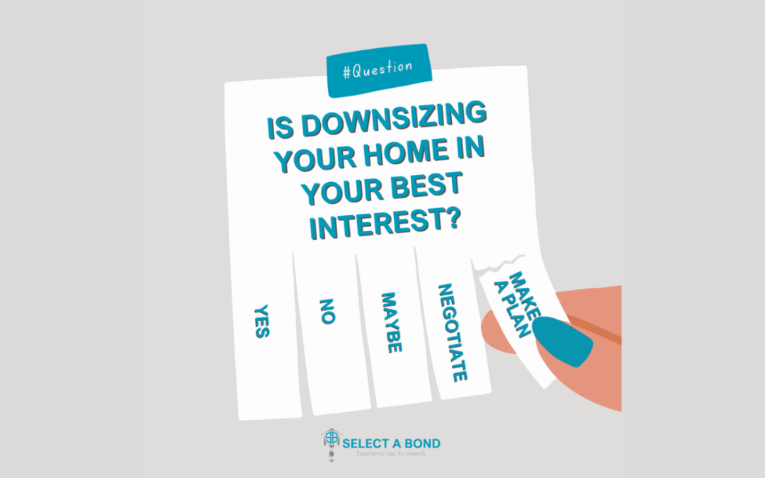 Is downsizing your home in your best interest?