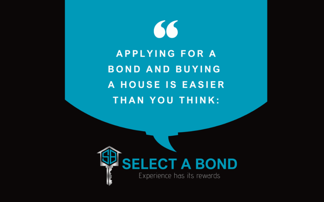 Applying for a bond and buying a house is easier than you think: